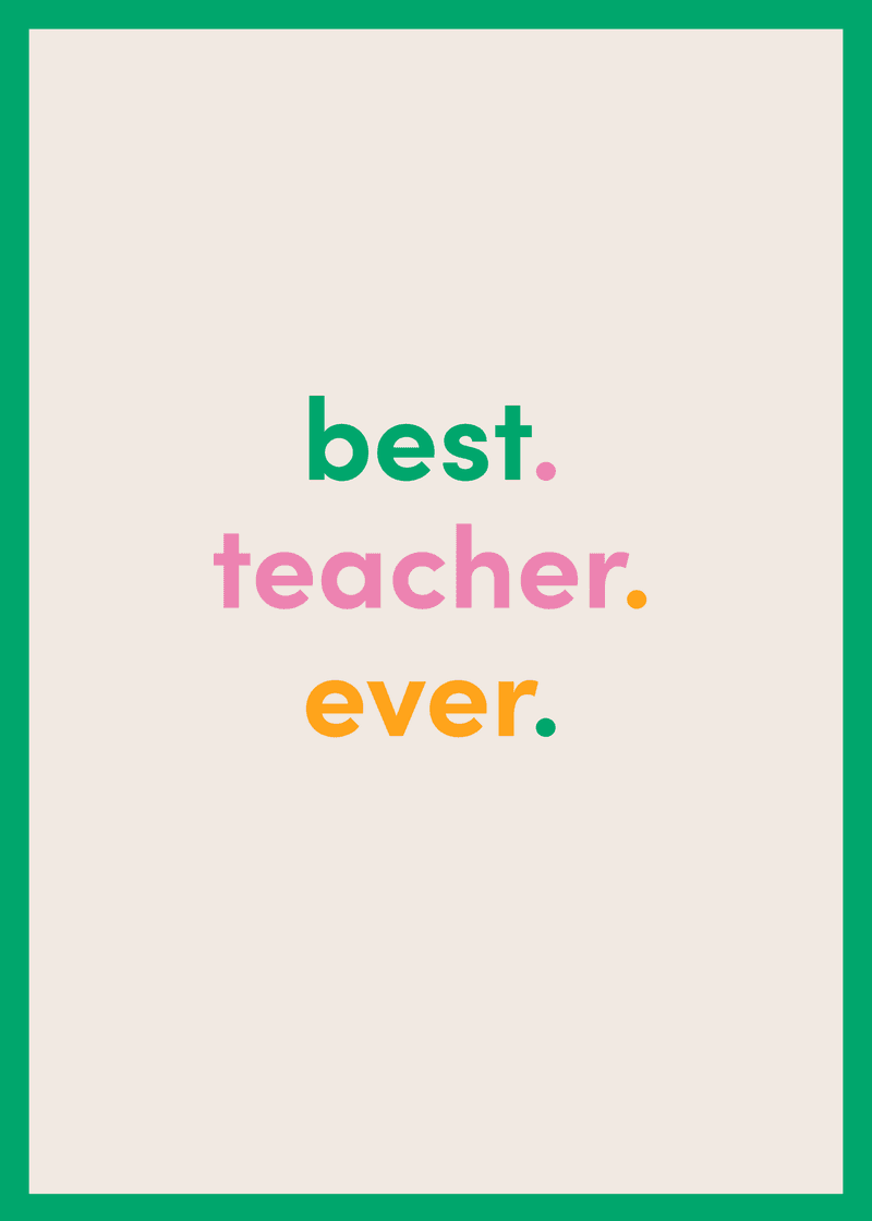 Best Teacher Ever Greeting Card O8