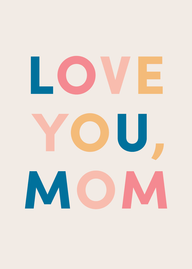 Love You Mom Multi Greeting Card S9