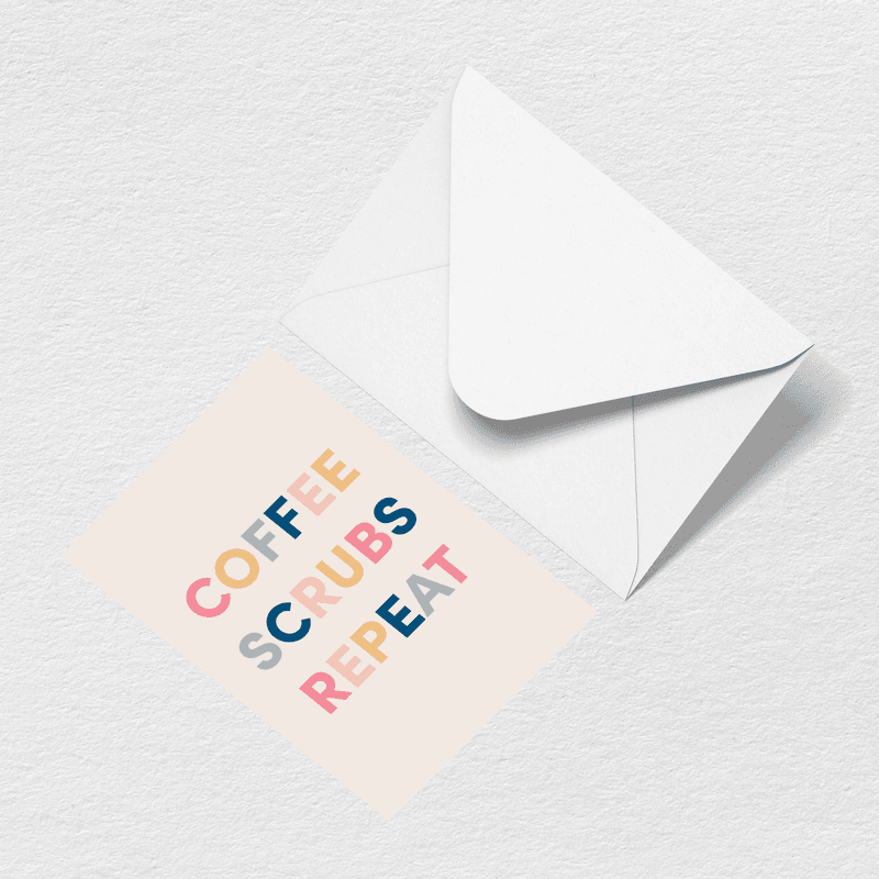 Coffee Scrubs Repeat Greeting Card L1