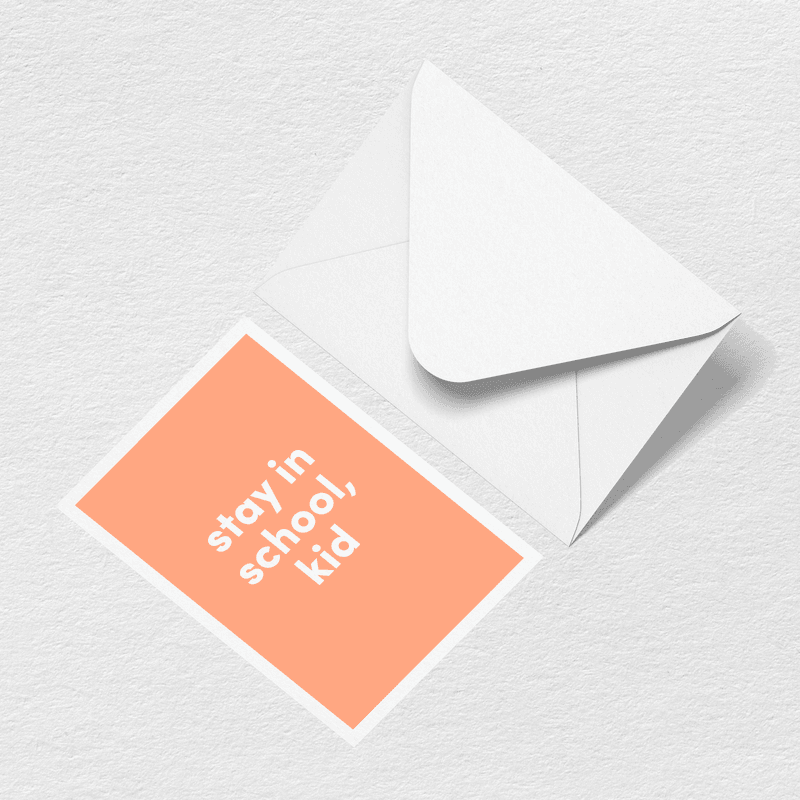Stay in School Greeting Card E4