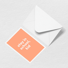 Stay in School Greeting Card E4