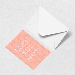 Love You Mom Greeting Card L4